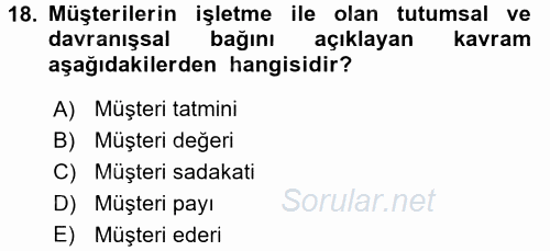 Perakendecilikte Müşteri İlişkileri Yönetimi 2017 - 2018 Dönem Sonu Sınavı 18.Soru