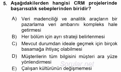Perakendecilikte Müşteri İlişkileri Yönetimi 2017 - 2018 Dönem Sonu Sınavı 5.Soru