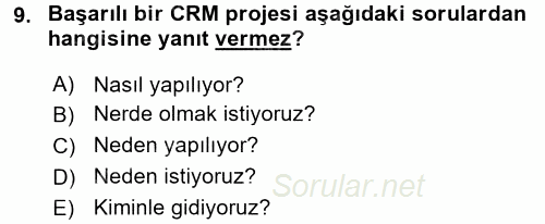 Perakendecilikte Müşteri İlişkileri Yönetimi 2017 - 2018 Dönem Sonu Sınavı 9.Soru