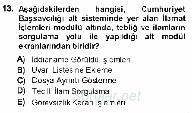 Ulusal Yargı Ağı Projesi 1 2012 - 2013 Dönem Sonu Sınavı 13.Soru
