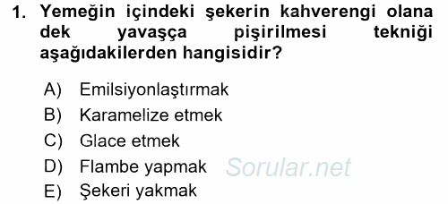 Temel Mutfak Teknikleri 2016 - 2017 Ara Sınavı 1.Soru