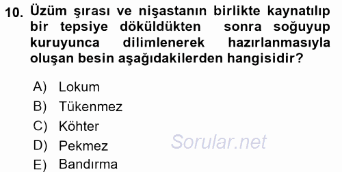 Temel Mutfak Teknikleri 2016 - 2017 Ara Sınavı 10.Soru