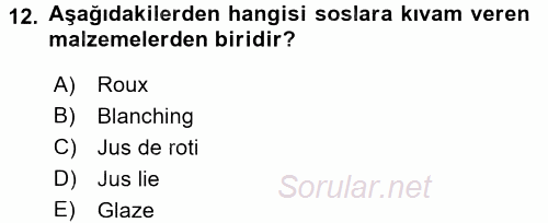 Temel Mutfak Teknikleri 2016 - 2017 Ara Sınavı 12.Soru