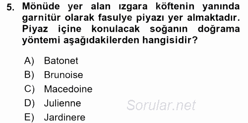 Temel Mutfak Teknikleri 2016 - 2017 Ara Sınavı 5.Soru