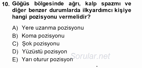 Temel İlk Yardım Bilgisi 2014 - 2015 Dönem Sonu Sınavı 10.Soru