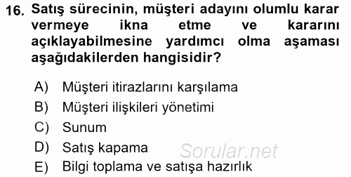 Satış Teknikleri 2016 - 2017 3 Ders Sınavı 16.Soru