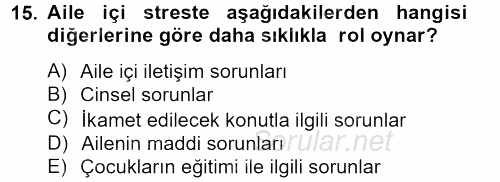 Aile Psikolojisi ve Eğitimi 2012 - 2013 Dönem Sonu Sınavı 15.Soru