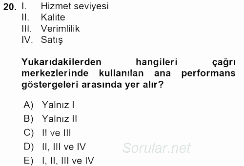 Çağrı Merkezi Yönetimi 2 2015 - 2016 Dönem Sonu Sınavı 20.Soru