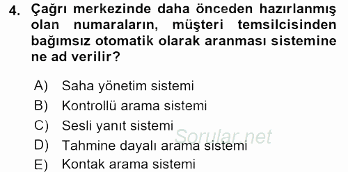 Çağrı Merkezi Yönetimi 2 2015 - 2016 Dönem Sonu Sınavı 4.Soru