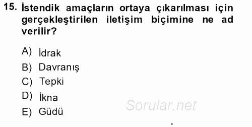 Etkili İletişim Teknikleri 2014 - 2015 Dönem Sonu Sınavı 15.Soru