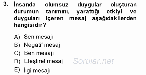 Etkili İletişim Teknikleri 2014 - 2015 Dönem Sonu Sınavı 3.Soru