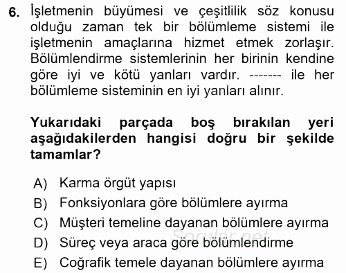 Yönetim ve Organizasyon 1 2017 - 2018 Ara Sınavı 6.Soru