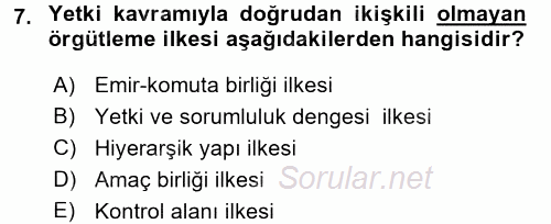 Yönetim ve Organizasyon 1 2017 - 2018 Ara Sınavı 7.Soru