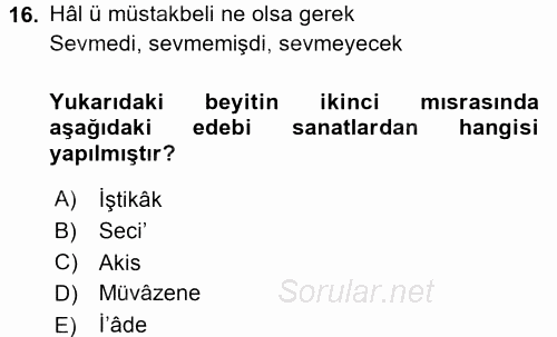 Eski Türk Edebiyatına Giriş: Söz Sanatları 2017 - 2018 Dönem Sonu Sınavı 16.Soru