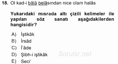 Eski Türk Edebiyatına Giriş: Söz Sanatları 2017 - 2018 Dönem Sonu Sınavı 18.Soru