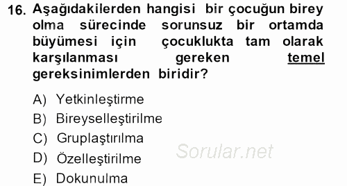 Aile İçi Uyumlu Etkileşim 2013 - 2014 Ara Sınavı 16.Soru