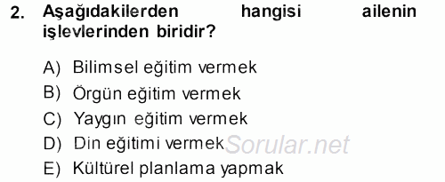 Aile İçi Uyumlu Etkileşim 2013 - 2014 Ara Sınavı 2.Soru