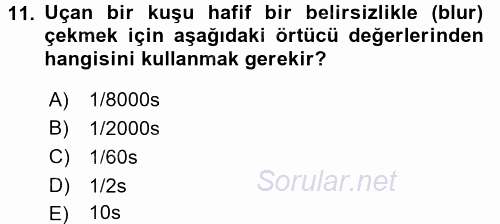 Temel Fotoğrafçılık 2017 - 2018 Ara Sınavı 11.Soru