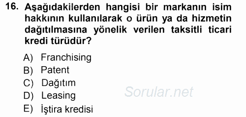 Bankalarda Kredi Yönetimi 2012 - 2013 Ara Sınavı 16.Soru