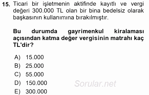 Gayrimenkullerde Vergilendirme 2016 - 2017 Ara Sınavı 15.Soru