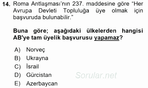 Avrupa Birliği ve Türkiye İlişkileri 2017 - 2018 3 Ders Sınavı 14.Soru