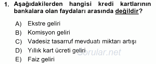 Bankalarda Kredi Yönetimi 2015 - 2016 Dönem Sonu Sınavı 1.Soru