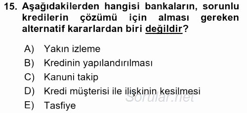 Bankalarda Kredi Yönetimi 2015 - 2016 Dönem Sonu Sınavı 15.Soru