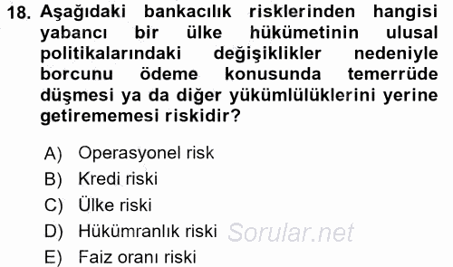 Bankalarda Kredi Yönetimi 2015 - 2016 Dönem Sonu Sınavı 18.Soru