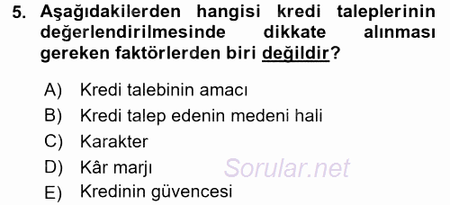Bankalarda Kredi Yönetimi 2015 - 2016 Dönem Sonu Sınavı 5.Soru