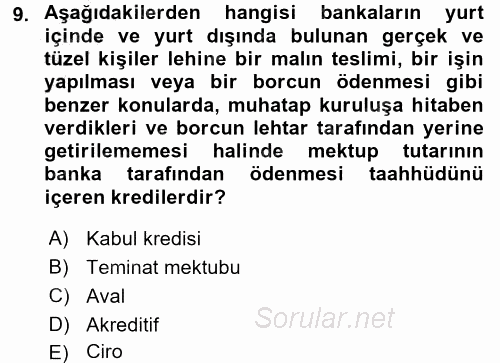 Bankalarda Kredi Yönetimi 2015 - 2016 Dönem Sonu Sınavı 9.Soru