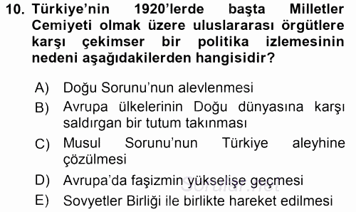 Türk Dış Politikası 1 2015 - 2016 Tek Ders Sınavı 10.Soru