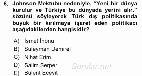 Türk Dış Politikası 1 2015 - 2016 Tek Ders Sınavı 6.Soru