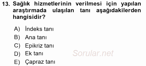 Sağlık Kurumlarında Bilgi Sistemleri 2017 - 2018 Ara Sınavı 13.Soru