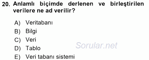 Sağlık Kurumlarında Bilgi Sistemleri 2017 - 2018 Ara Sınavı 20.Soru