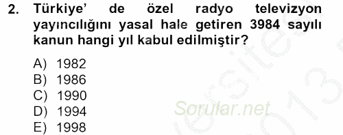 Radyo ve Televizyon Yayıncılığı 2012 - 2013 Dönem Sonu Sınavı 2.Soru