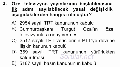 Radyo ve Televizyon Yayıncılığı 2012 - 2013 Dönem Sonu Sınavı 3.Soru