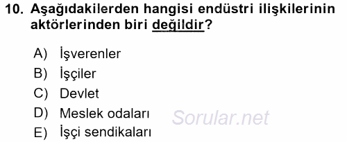 Endüstri İlişkileri 2017 - 2018 Ara Sınavı 10.Soru