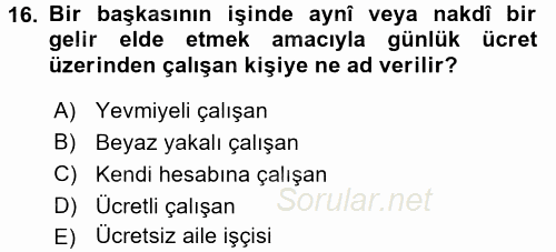 Endüstri İlişkileri 2017 - 2018 Ara Sınavı 16.Soru