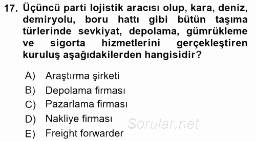 Lojistik Yönetimi 2015 - 2016 Tek Ders Sınavı 17.Soru