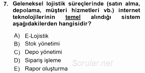 Lojistik Yönetimi 2015 - 2016 Tek Ders Sınavı 7.Soru