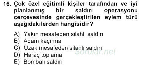 Özel Güvenlik Hizmetlerinde Güvenlik Önlemleri 2012 - 2013 Dönem Sonu Sınavı 16.Soru