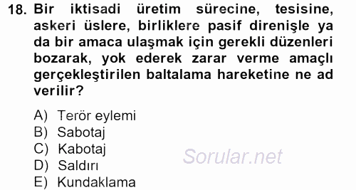Özel Güvenlik Hizmetlerinde Güvenlik Önlemleri 2012 - 2013 Dönem Sonu Sınavı 18.Soru