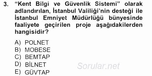 Özel Güvenlik Hizmetlerinde Güvenlik Önlemleri 2012 - 2013 Dönem Sonu Sınavı 3.Soru