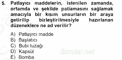 Özel Güvenlik Hizmetlerinde Güvenlik Önlemleri 2012 - 2013 Dönem Sonu Sınavı 5.Soru