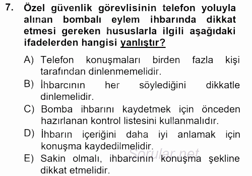 Özel Güvenlik Hizmetlerinde Güvenlik Önlemleri 2012 - 2013 Dönem Sonu Sınavı 7.Soru