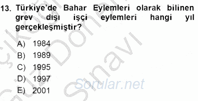 Çalışma İlişkileri Tarihi 2015 - 2016 Dönem Sonu Sınavı 13.Soru