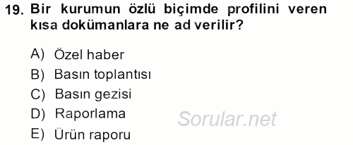 Halkla İlişkiler Uygulamaları ve Örnek Olaylar 2013 - 2014 Dönem Sonu Sınavı 19.Soru