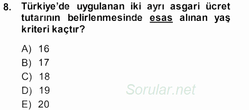 Ücret ve Ödül Yönetimi 2013 - 2014 Tek Ders Sınavı 8.Soru