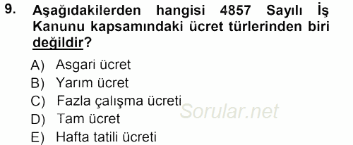 Ücret ve Ödül Yönetimi 2013 - 2014 Tek Ders Sınavı 9.Soru