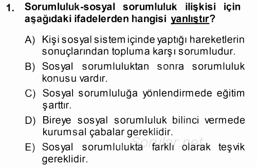 İşletmelerde Sosyal Sorumluluk Ve Etik 2013 - 2014 Tek Ders Sınavı 1.Soru